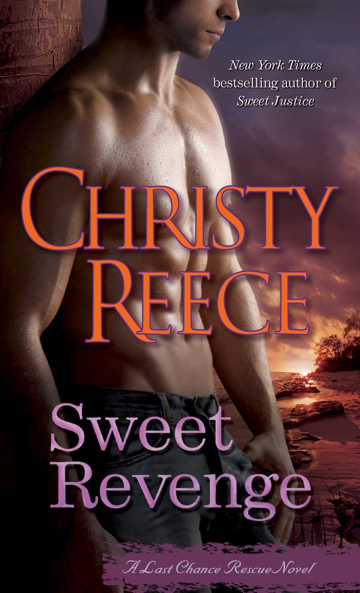 9780345524058 Sweet Revenge: A Last Chance Rescue Novel