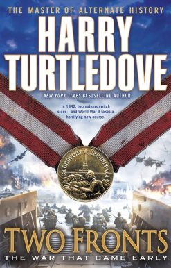 Two Fronts (The War That Came Early, Book Five)