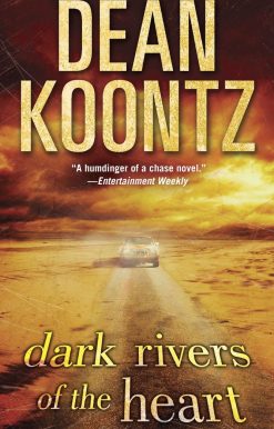 Dark Rivers of the Heart: A Novel