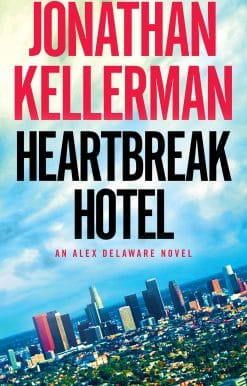 Heartbreak Hotel: An Alex Delaware Novel