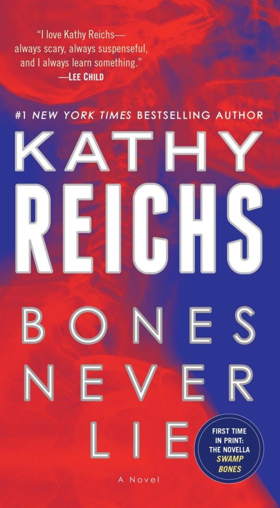 Bones Never Lie (with bonus novella Swamp Bones): A Novel