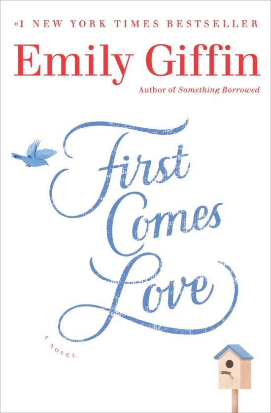 First Comes Love: A Novel