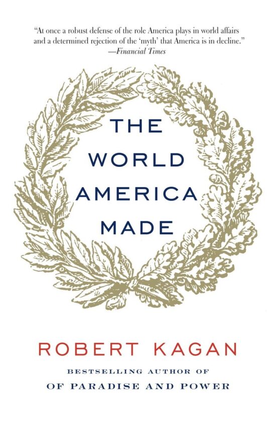 The World America Made: