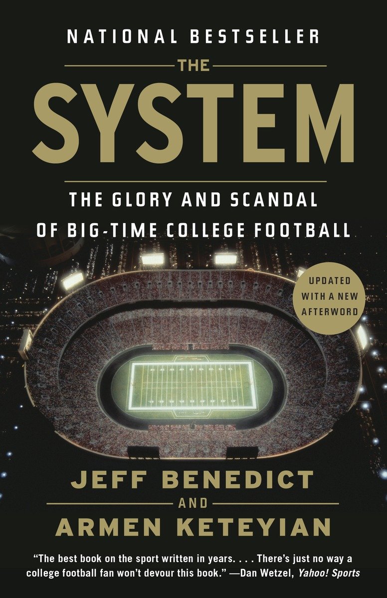 9780345803030 The Glory and Scandal of Big-Time College Football: The System