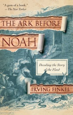 Decoding the Story of the Flood: The Ark Before Noah