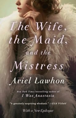 The Wife, the Maid, and the Mistress