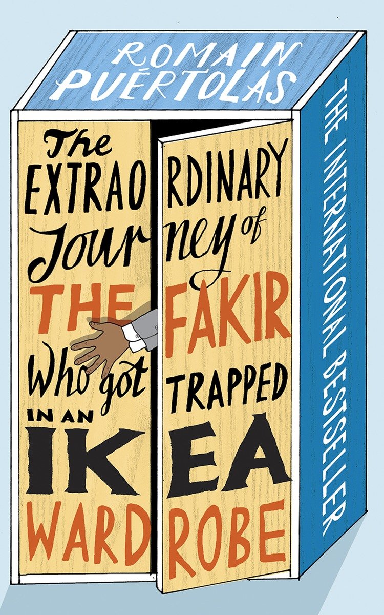 9780345814173 The Extraordinary Journey of the Fakir Who Got Trapped in an IKEA Wardrobe: A novel