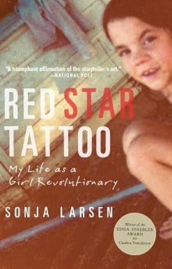 Red Star Tattoo: My Life as a Girl Revolutionary