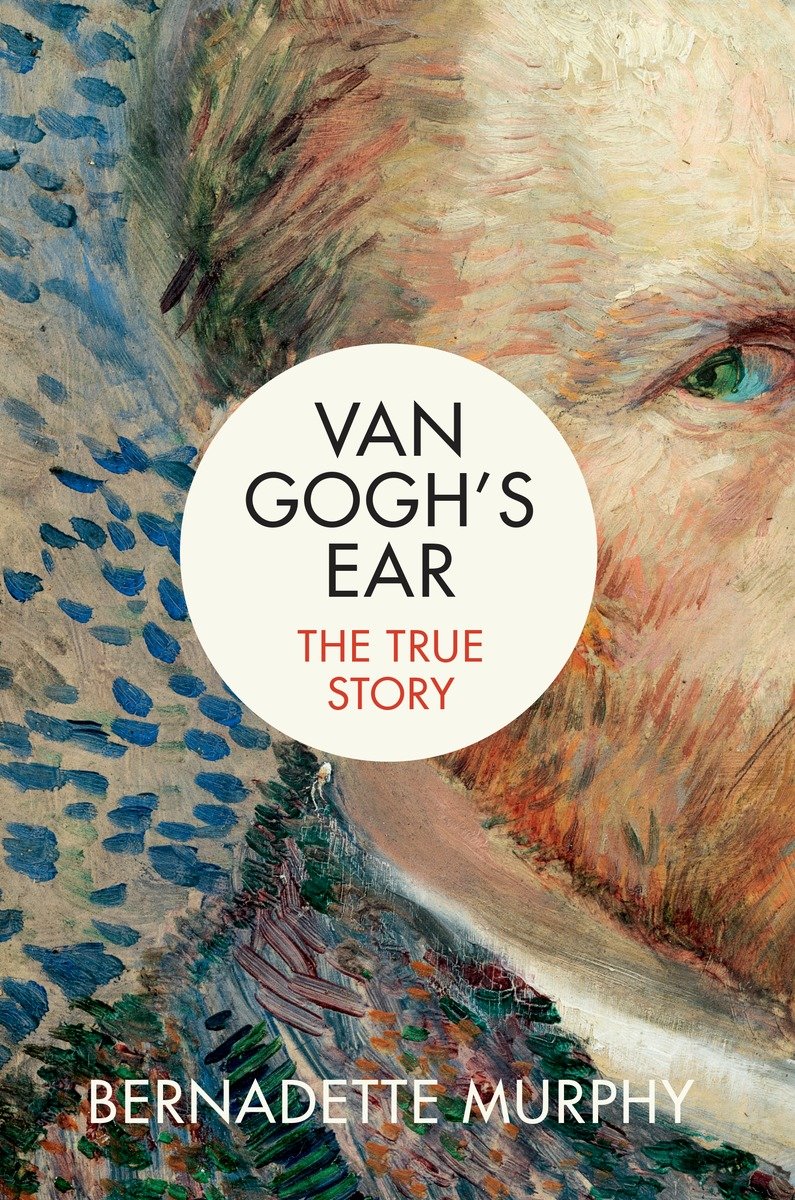 9780345816054 Van Gogh's Ear: The True Story