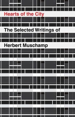 The Selected Writings of Herbert Muschamp: Hearts of the City