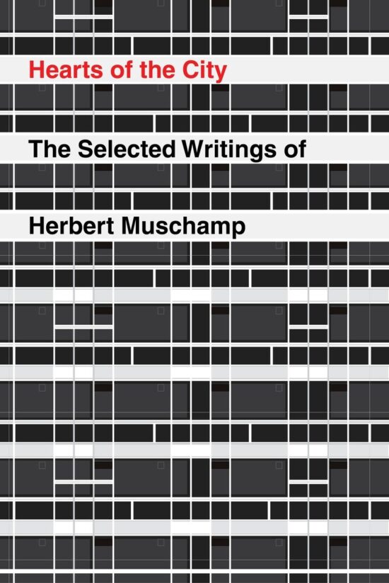 The Selected Writings of Herbert Muschamp: Hearts of the City