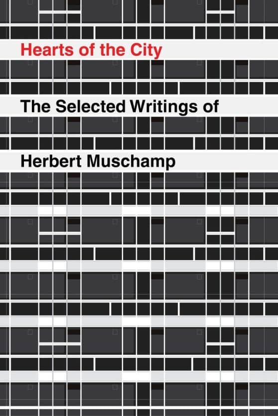 The Selected Writings of Herbert Muschamp: Hearts of the City