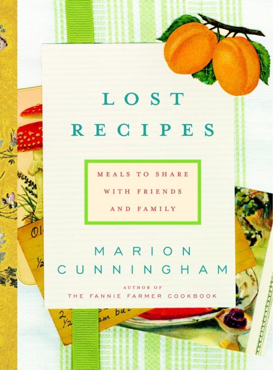 Meals to Share with Friends and Family: A Cookbook: Lost Recipes