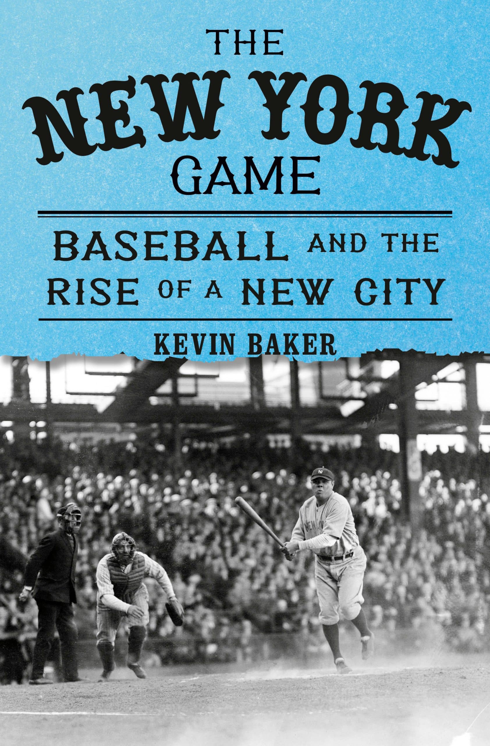 9780375421839 The New York Game: Baseball and the Rise of a New City