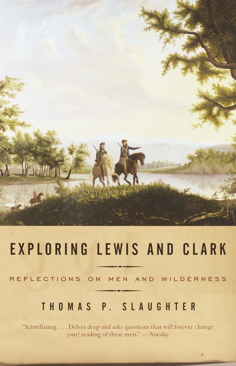 9780375700712 Exploring Lewis and Clark: Reflections on Men and Wilderness
