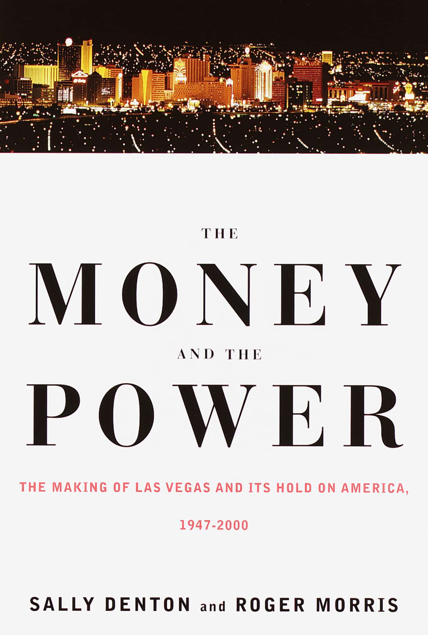 9780375701269 The Money and the Power: The Making of Las Vegas and Its Hold on America