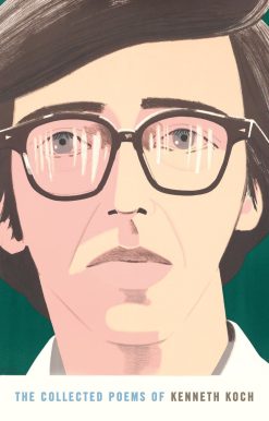 The Collected Poems of Kenneth Koch