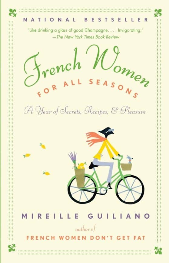 A Year of Secrets, Recipes, & Pleasure: French Women for All Seasons