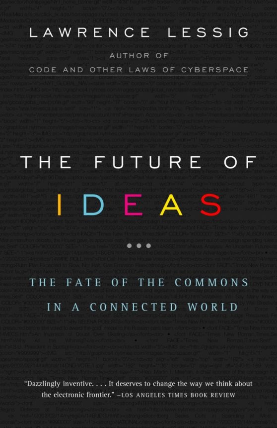The Future of Ideas: The Fate of the Commons in a Connected World
