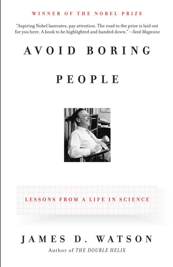 Lessons from a Life in Science: Avoid Boring People