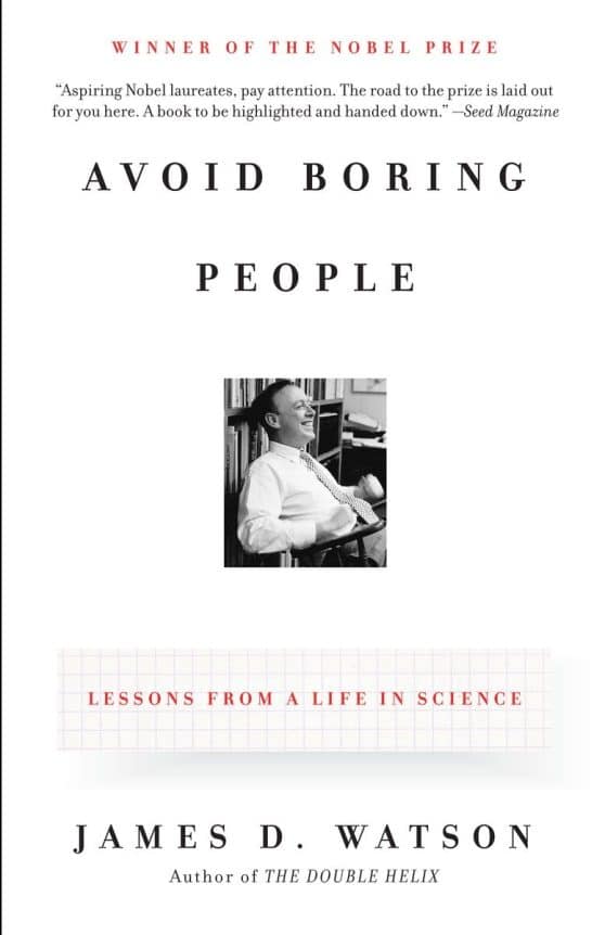 Lessons from a Life in Science: Avoid Boring People