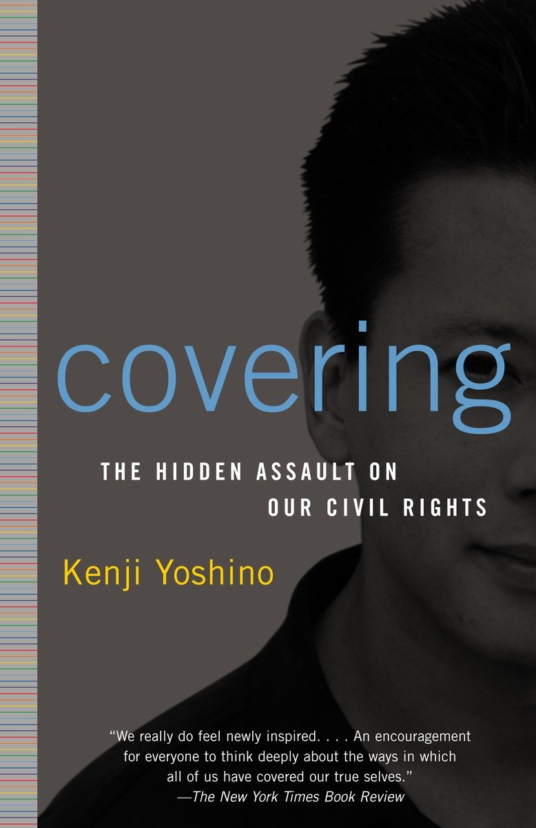 9780375760211 Covering: The Hidden Assault on Our Civil Rights