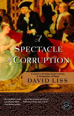 A Spectacle of Corruption: A Novel