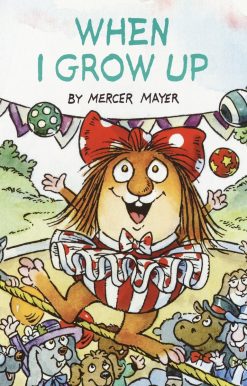 When I Grow Up (Little Critter)