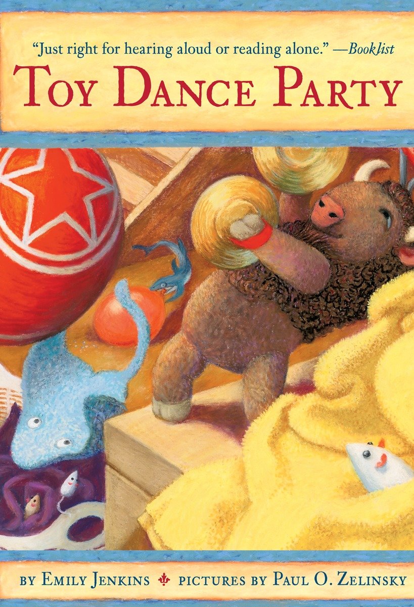 9780375855252 Toy Dance Party: Being the Further Adventures of a Bossyboots Stingray, a Courageous Buffalo, & a Hopeful Round Someone Called Plastic