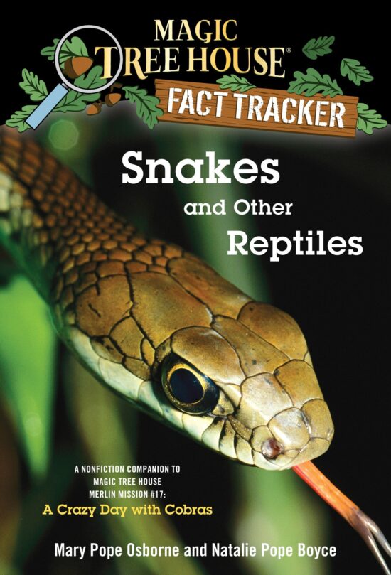 A Nonfiction Companion to Magic Tree House Merlin Mission #17: A Crazy Day with Cobras: Snakes and Other Reptiles