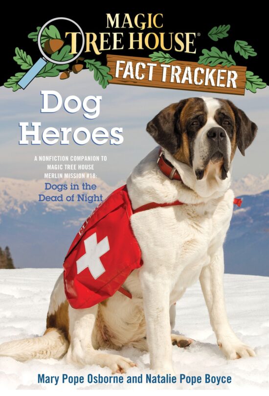 A Nonfiction Companion to Magic Tree House Merlin Mission #18: Dogs in the Dead of Night: Dog Heroes