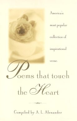 Poems That Touch the Heart: America's Most Popular Collection of Inspirational Verse