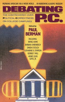 Debating P.C.: The Controversy over Political Correctness on College Campuses