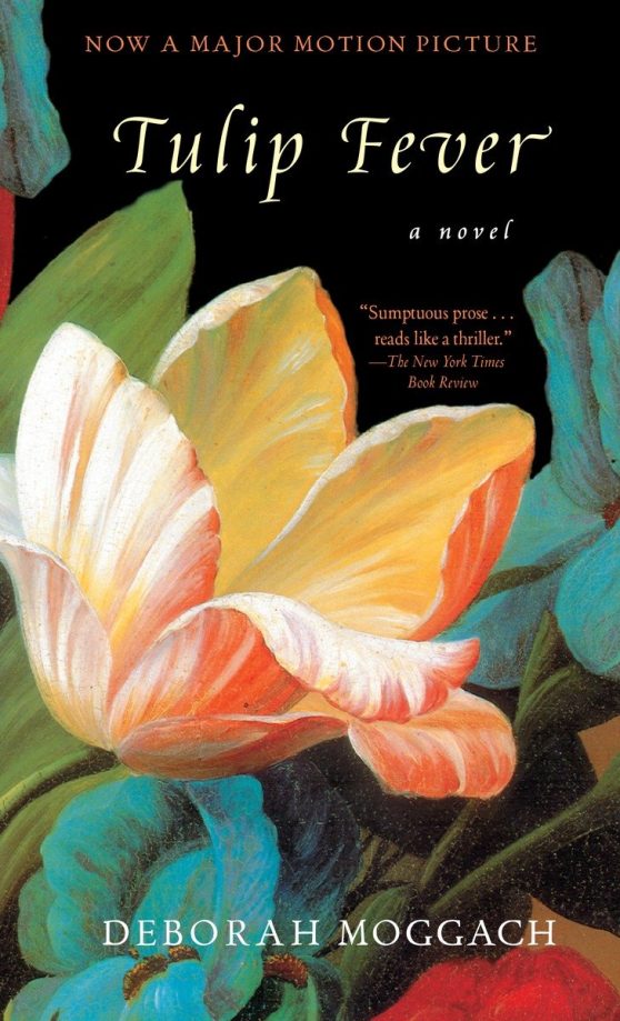 A Novel: Tulip Fever