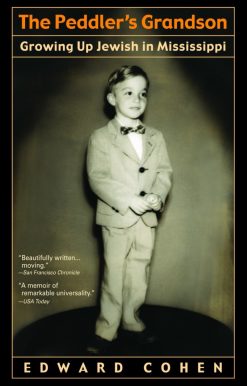 The Peddler's Grandson: Growing Up Jewish in Mississippi