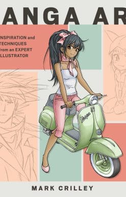 Manga Art: Inspiration and Techniques from an Expert Illustrator