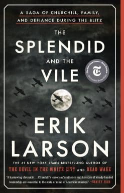 A Saga of Churchill, Family, and Defiance During the Blitz: The Splendid and the Vile