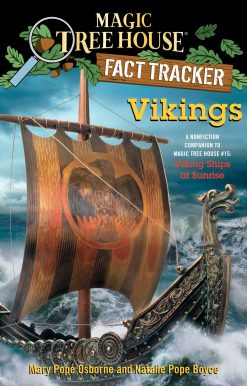 A Nonfiction Companion to Magic Tree House #15: Viking Ships at Sunrise: Vikings