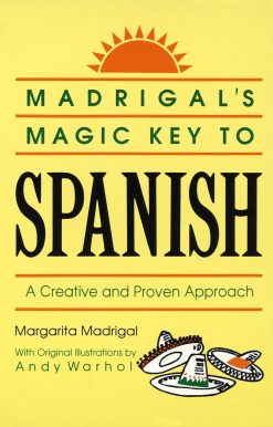 Madrigal's Magic Key to Spanish: A Creative and Proven Approach