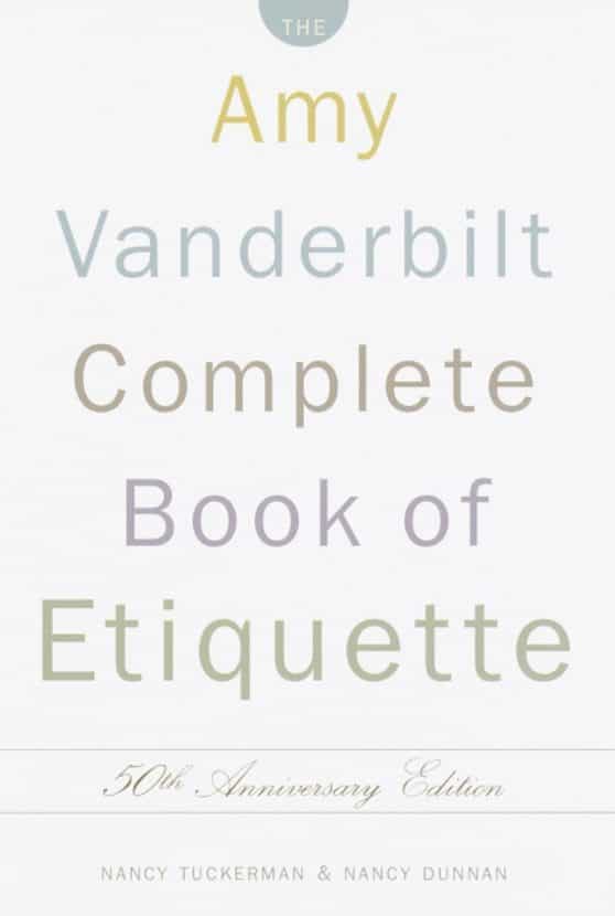 The Amy Vanderbilt Complete Book of Etiquette: 50th Anniversay Edition