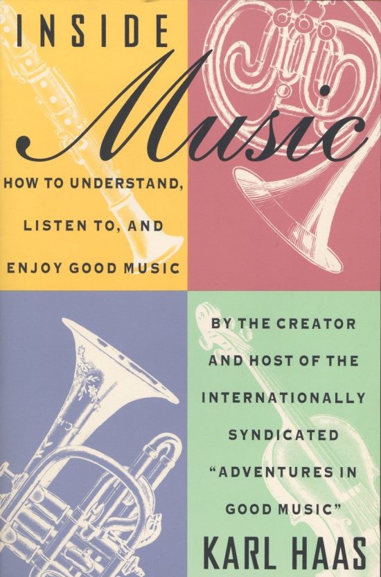 Inside Music: How to Understand,  Listen to, and Enjoy Good Music