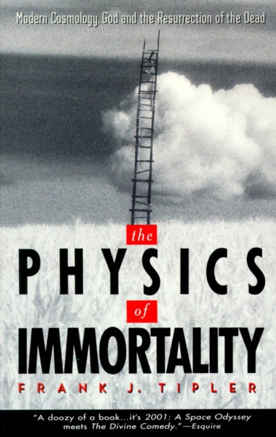 Modern Cosmology, God and the Resurrection of the Dead: The Physics of Immortality