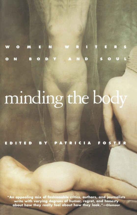 Women Writers on Body and Soul: Minding the Body