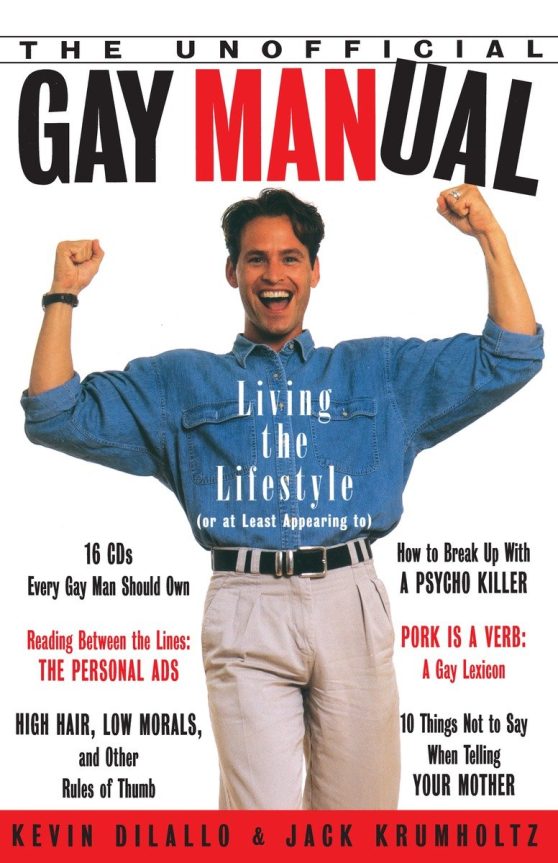 The Unofficial Gay Manual: Living the Lifestyle (Or at Least Appearing To)
