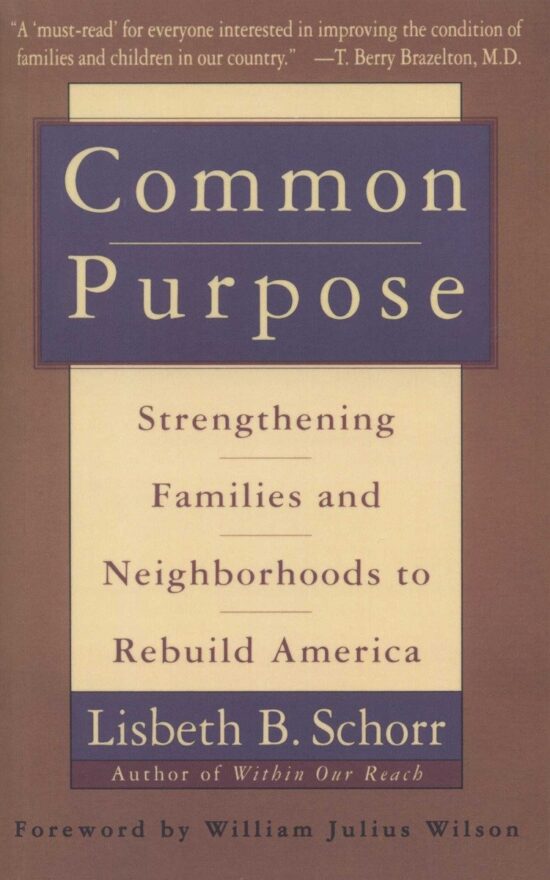 Common Purpose: Strengthening Families and Neighborhoods to Rebuild America