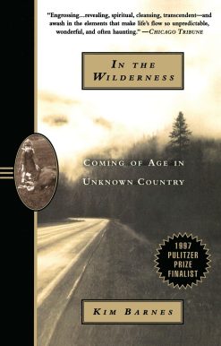 Coming of Age in Unknown Country (Pulitzer Prize Finalist): In the Wilderness