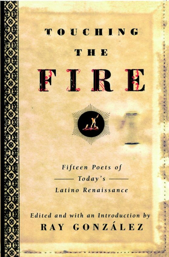 Touching the Fire: Fifteen Poets of Today's Latino Renaissance