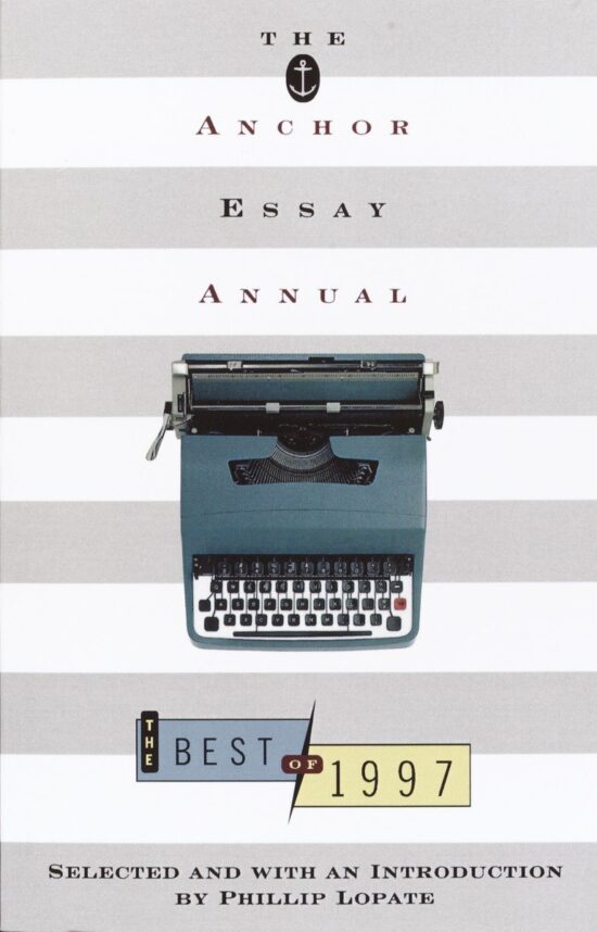 The Best of 1997: The Anchor Essay Annual