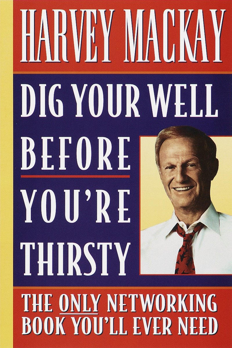 9780385485463 Dig Your Well before You're Thirsty: The only networking book you'll ever need