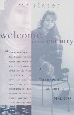 Welcome to My Country: A Therapist's Memoir of Madness